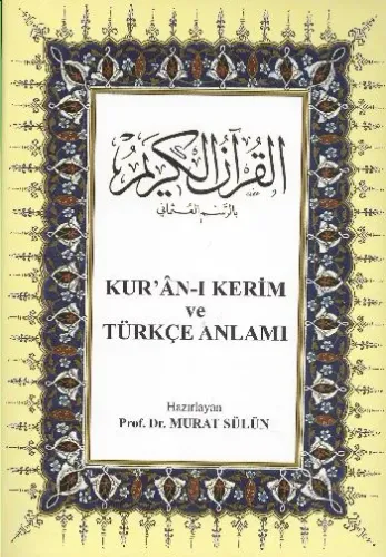 Kur'ân-ı Kerim ve Türkçe Anlamı; (orta boy, ciltli, şamua kağıt)