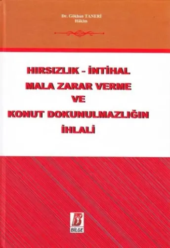 Hırsızlık - İntihal Mala Zarar Verme Ve Konut Dokunulmazlığın İhlali
