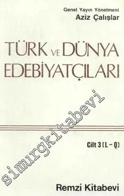 Türk ve Dünya Edebiyatçıları 3 ( L - Q ) -        1987