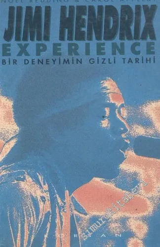 Jimi Hendrix Experience Bir Deneyimin Gizli Tarihi -        1993