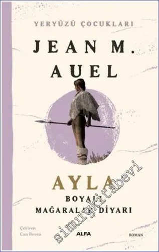 Ayla - Boyalı Mağaralar Diyarı : Yeryüzü Çocukları 6 - 2022