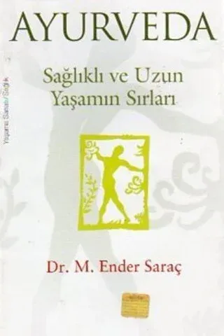 Ayurveda Sağlıklı Ve Uzun Yaşamın Sırları