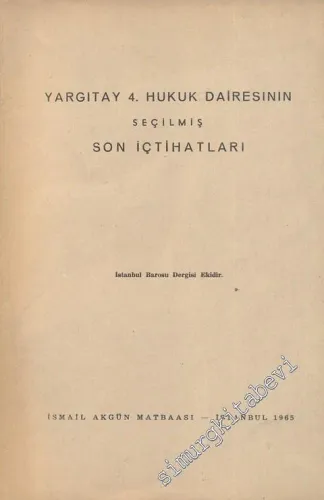 Yargıtay 4. Hukuk Dairesinin Seçilmiş Son İçtihatları 2 -