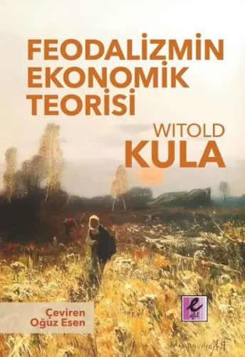 Feodalizmin Ekonomik Teorisi