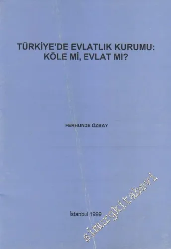 Türkiye'de Evlatlık Kurumu: Köle Mi, Evlat Mı? -