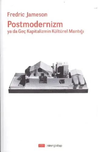 Postmodernizm ya da Geç Kapitalizmin Kültürel Mantığı