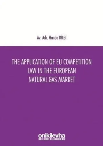The Application of EU Competition Law in The European Natural Gas Market