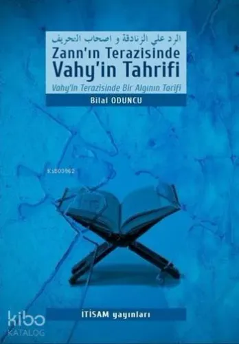 Zann'ın Terazisinde Vahy'in Tahrifi; Vahy'in Terazisinde Bir Algının Tarifi