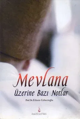 Mevlana Üzerine Bazı Notlar