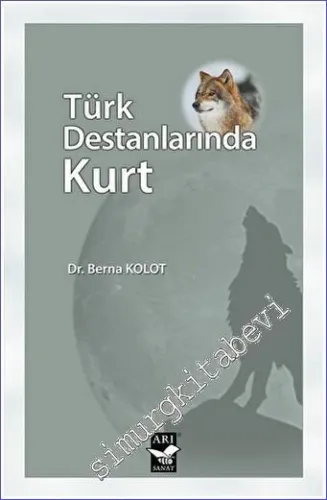 Türk Destanlarında Kurt  -         2022