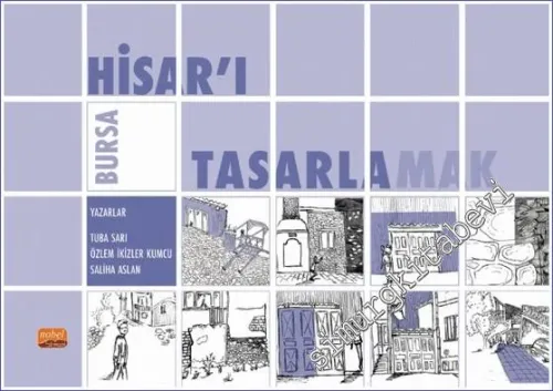 Bursa Hisar'ı Tasarlamak -         2023