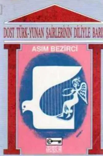 Dost Türk - Yunan Şairlerinin Diliyle Barış