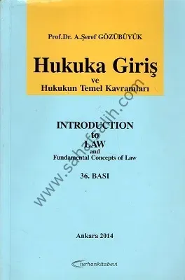 Hukuka Giriş ve Hukukun Temel Kavramları - Introduction to Law And Fundamental Concept Of Law