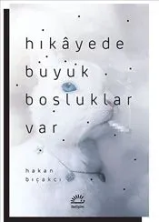 Hikayede Büyük Boşluklar Var