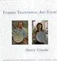 Turkish Traditional Art Today