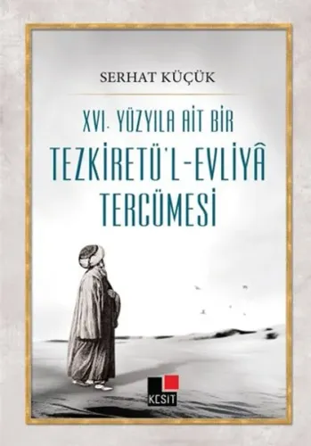XVI. Yüzyıla Ait Bir Tezkiretü'l-Evliya