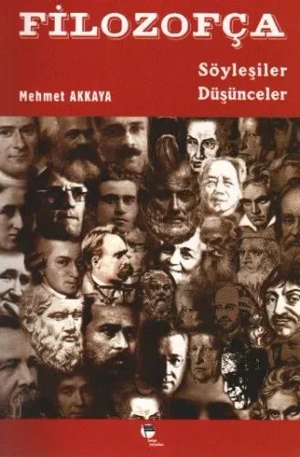 Filozofça; Söyleşiler Düşünceler