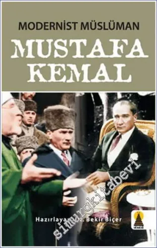 Modernist Müslüman Mustafa Kemal -         2008