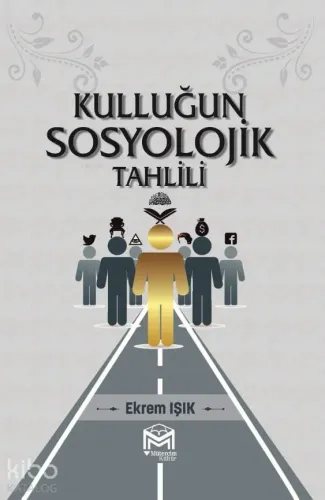 Kulluğun Sosyolojik Tahlili