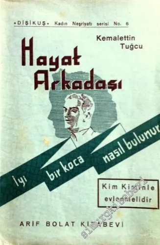 Hayat Arkadaşı: İyi Bir Koca Nasıl Bulunur, Kim Kiminle Evlenmelidir ? -        1943