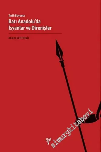 Tarih Boyunca Batı Anadolu'da İsyanlar ve Direnişler -