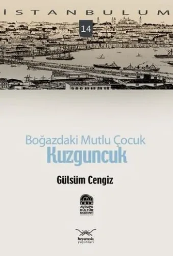 İstanbulum-14: Boğaz'daki Mutlu Çocuk Kuzguncuk