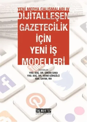 Yeni Medya Çalışmaları 4; Dijitalleşen Gazetecilik İçin Yeni İş Modelleri