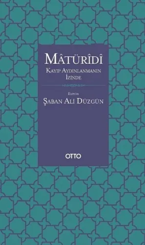 Matüridi: Kayıp Aydınlanmanın İzinde