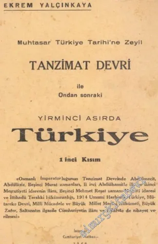 Muhtasar Türkiye Tarihi'ne Zeyil: Tanzimat Devri ile Ondan Sonraki Yirminci Asırda Türkiye 1. Kısım -        1946