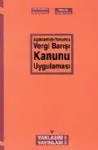 Vergi Barışı Kanunu Uygulaması Açıklamalı-Yorumlu