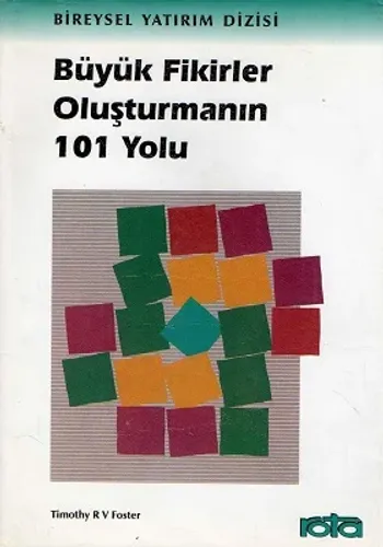 Büyük Fikirler Oluşturmanın 101 Yolu