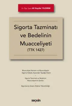 Sigorta Tazminatı ve Bedelinin Muacceliyeti (TTK 1427)