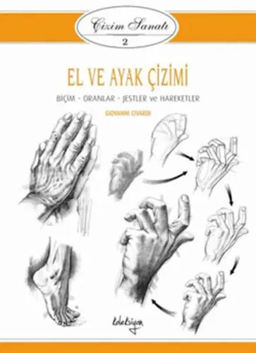 Çizim Sanatı 02 El ve Ayak Çizimi