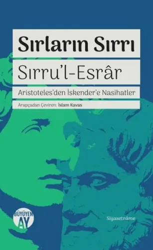 Sırların Sırrı - Sırru'l-Esrâr; Aristoteles'den İskender'e Nasihatler