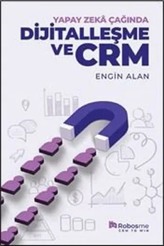 Yapay Zekâ Çağında Dijitalleşme ve CRM