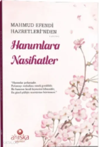 Mahmud Efendi Hazretlerinden Hanımlara Nasihatler