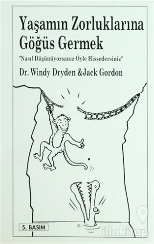Yaşamın Zorluklarına Gögüs Germek