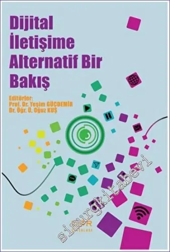 Dijital İletişime Alternatif Bir Bakış -         2023