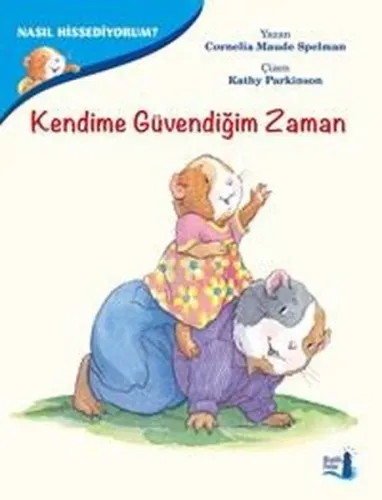 Nasıl Hissediyorum?-Kendime Güvendiğim Zaman