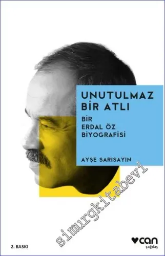 Unutulmaz Bir Atlı - Bir Erdal Öz Biyografisi -         2023