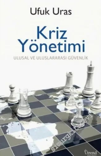 Kriz Yönetimi : Ulusal ve Uluslararası Güvenlik -        2017