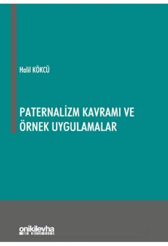 Paternalizm Kavramı ve Örnek Uygulamalar