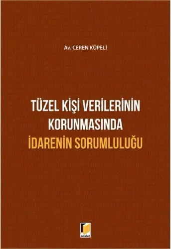 Tüzel Kişi Verilerinin Korunmasında İdarenin Sorumluluğu