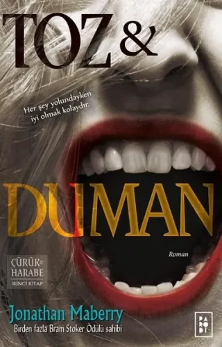 Toz ve Duman (Çürük ve Harabe Serisi 2. Kitap)