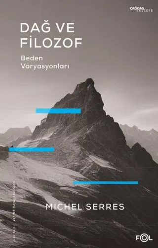 Dağ ve Filozof ;Beden Varyasyonları