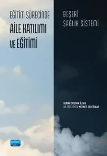 Eğitim Sürecinde Aile Katılımı ve Eğitimi - Beşeri Sağlık Sistemi
