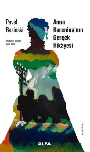 Anna Karanina'nın Gerçek Hikayesi