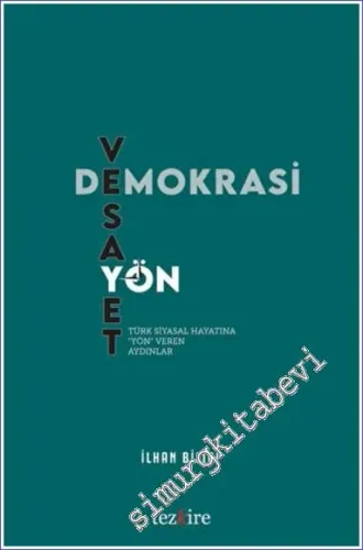 Demokrasi Vesayet ve Yön Türk Siyasal Hayatına Yön Veren Aydınlar -        2022
