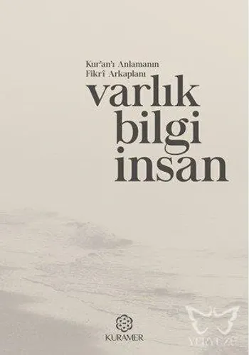 Varlık Bilgi İnsan