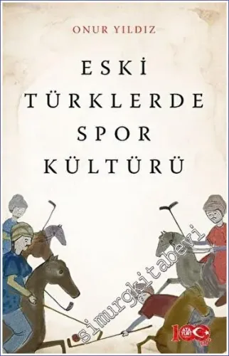 Eski Türklerde Spor Kültürü -         2023